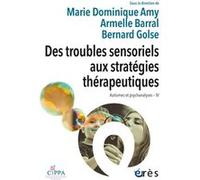 Des troubles sensoriels aux stratégies thérapeutiques: Autismes et psychanalyses - IV