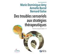 Des troubles sensoriels aux stratégies thérapeutiques: Autismes et psychanalyses - IV