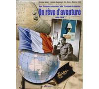 Des troupes coloniales aux troupes de marine Un rêve d'aventure 1900-2000 - Antoine Champeaux - Lavauzelle - broché - Livre