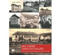 Des usines dans les vallées: L'industrialisation jurassienne en images, 1870-1970
