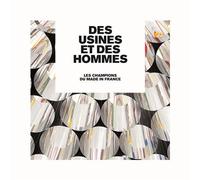 Des usines et des hommes - les champions du made in France - Collectif - Eds Techniques Pour L'automobile Et L'industrie - broché - Etude
