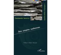 Des utopies sadiennes - Constantin Irodotou - L'harmattan - broché - Essai