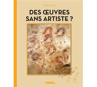 Des Oeuvres Sans Artiste ?