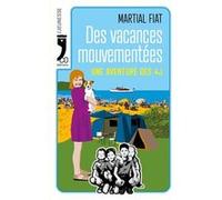 Des vacances mouvementées Fiat Martial (Auteur)