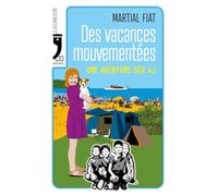 Des vacances mouvementées: Une aventure des 4J