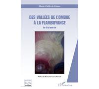 Des Vallées De L'ombre À La Flamboyance - Au Fil D'une Vie