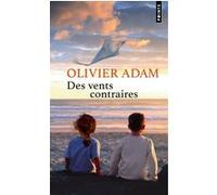 Des vents contraires Olivier Adam (Auteur)