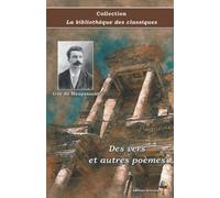 Des vers et autres poèmes - Guy de Maupassant - Collection La bibliothèque des classiques - Éditions Ararauna
