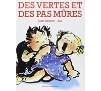 Des vertes et des pas mûres