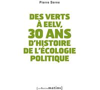 Des verts à EELV, 30 ans d'histoire de l'écologie