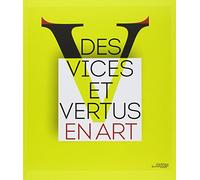 Des Vices Et Vertus En Art