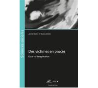 Des victimes en procès Essai sur la réparation - Janine Barbot - Presses Des Mines - broché - Essai