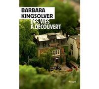 Des vies à découvert Barbara Kingsolver (Auteur), Martine Aubert (Traduction)