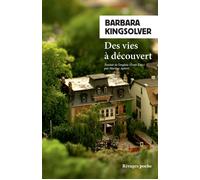 Des vies à découvert - Barbara Kingsolver - Rivages - Poche - Roman