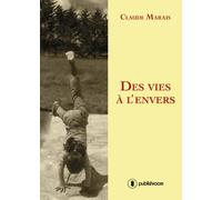 Des vies à l'envers - Claude Marais - Publishroom - broché - Roman