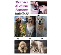 Des vies de chiens heureux
