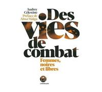 Des Vies De Combat - Femmes, Noires Et Libres