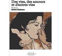 Des vies, des amours et d'autres vies Chadourne, Norbert (Auteur)