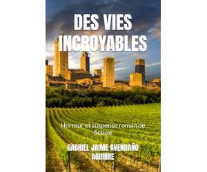 DES VIES INCROYABLES: Horreur et suspense roman de fiction