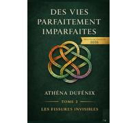 Des vies parfaitement imparfaites Tome 2: Tome 2