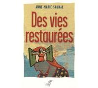 Des vies restaurées Anne-Marie Saunal (Auteur)