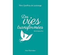 Des vies transformées: Hier et aujourd’hui