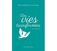 Des vies transformées: Hier et aujourd’hui