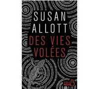 Des vies volées Susan Allott (Auteur), Alexandre Prouvèze (Traduction)