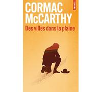 Cormac McCarthy – Des villes dans la plaine – La trilogie des confins, Tome 3 – Points – Poche