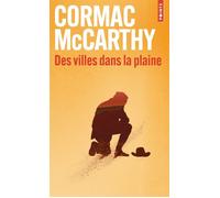 Des villes dans la plaine La trilogie des confins t. 3 - Cormac McCarthy - Points - Poche - Roman