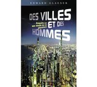 Edward Glaeser – Des villes et des hommes – Enquête sur un mode de vie planétaire – Broché