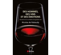 Des vins, des hommes et des émotions Nicolas de Rabaudy (Auteur), Jacques Puisais (Préface)
