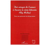 Anna-Maria Krajewska – Des visages de l'amour dans Ally McBeal – Pour une pastorale – Broché