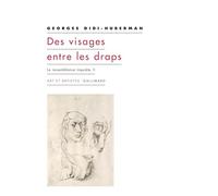 Des visages entre les draps Georges Didi-Huberman (Auteur)
