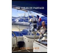 DES VOILES DU PARTAGE JUSQU'EN POLYNÉSIE - 2009 - 2020