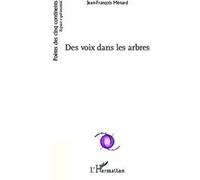 Des voix dans les arbres - Jean-François Ménard - L'harmattan - broché - Poésie