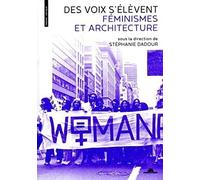Des voix s'élèvent - Féminismes et architecture