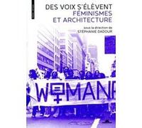 Des voix s'élèvent - Féminismes et architecture