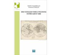 Des Voyages Vers L'inconnu Entre 1630 Et 1880