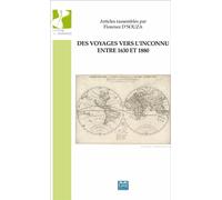 Des voyages vers l'inconnu entre 1630 et 1880 - Florence D'Souza - Eme Et Intercommunications - broché - Roman