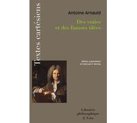 Des vraies et des fausses idées - Antoine Arnauld - Vrin - broché - Essai