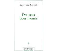 Des yeux pour mourir Laurence Zordan (Auteur)