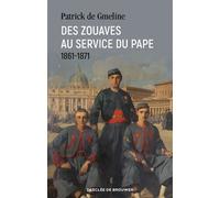Des zouaves au service du pape 1861-1871 - Patrick de Gmeline - Desclée De Brouwer - broché - Essai
