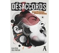 Désaccords: Volume 2, Quand la musique secoue nos mondes