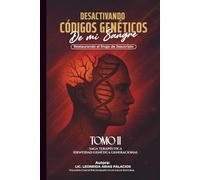 DESACTIVANDO CÓDIGOS GENÉTICOS DE MI SANGRE: RESTAURANDO EL LINAJE DE JESUCRISTO