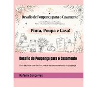 Desafio de Poupança para o Casamento: Livro de pintar com desafios, metas e acompanhamento da poupança
