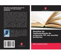 Desafios Da Implementação Do Programa Tic Nas Escolas Primárias