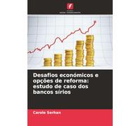 Desafios económicos e opções de reforma: estudo de caso dos bancos sírios