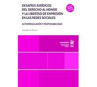 Desafíos jurídicos del derecho al honor y la libertad de expresión en las redes sociales: Autorregulación y responsabilidad