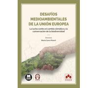 Desafíos medioambientales de la Unión Europea: La lucha contra el cambio climático y la conservación de la biodiversidad